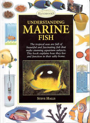 Understanding Marine Fish (Interpet Handbooks)