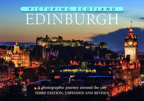 Picturing Scotland: Edinburgh: A Photographic Journey Around the City