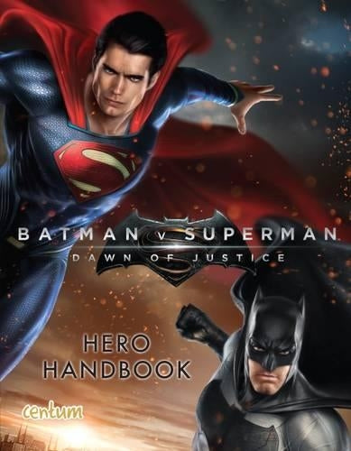 Batman vs Superman: Hero Handbook (Batman Vs Superman: Dawn of Justice) (Batman Vs Superman Movie)