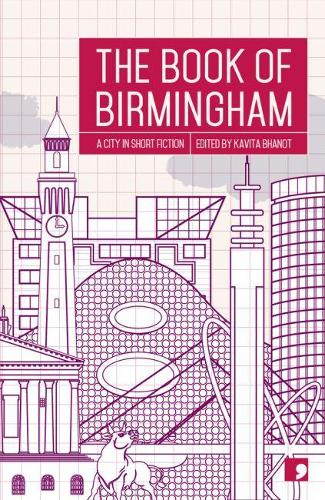 The Book of Birmingham: A City in Short Fiction (Reading the City)