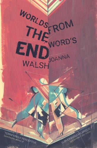 Worlds from the Words End