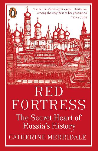 Red Fortress: The Secret Heart of Russias History