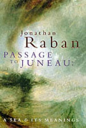 Passage to Juneau: A Sea and Its Meanings