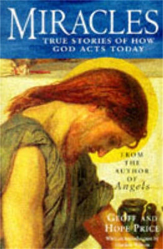 Miracles and Stories of Gods Acts Today: True Stories of How God Acts