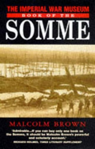 The Imperial War Museum Book of the Somme (Imperial War Museum Series)