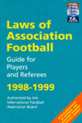 Laws Of Association Football 98-99: Guide for Players and Referees (Football Association)