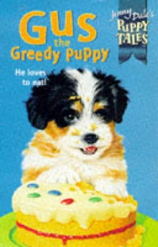 Gus the Greedy Puppy (Jenny Dales Puppy Tales)