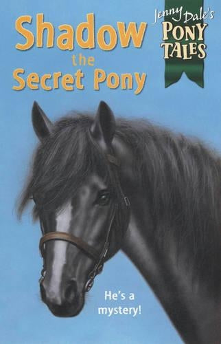 Shadow the Secret Pony (Jenny Dales Pony Tales)