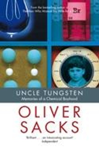 Uncle Tungsten: Memories of a Chemical Boyhood