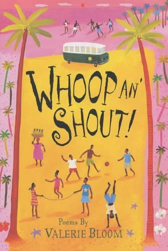 Whoop an Shout!: Poems by Valerie Bloom