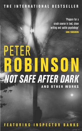 Not Safe After Dark: and other works