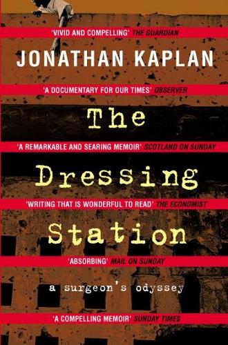 The Dressing Station: A Surgeons Odyssey