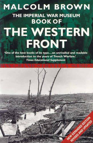 The Imperial War Museum Book of the Western Front (Pan Grand Strategy Series)