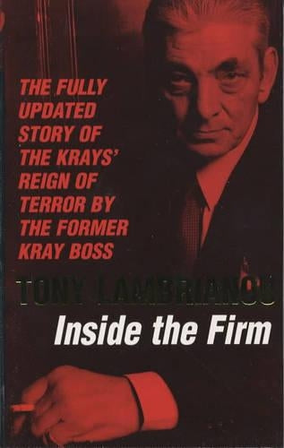 Inside the Firm: The Untold Story of the Krays Reig: The Untold Story of the Krays Reign of Terror
