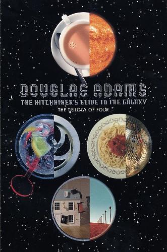 The Hitchhikers Guide to the Galaxy: The Trilogy of Four: A Trilogy in Four Parts