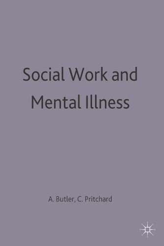 Social Work and Mental Illness (Practical Social Work Series)