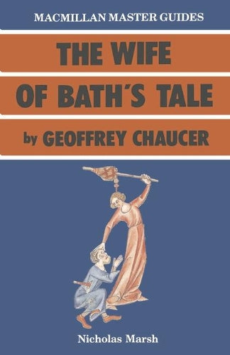"Wife of Baths Tale" by Geoffrey Chaucer (Master Guides)