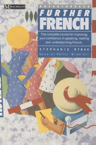 Breakthrough Further French (Breakthrough Language)