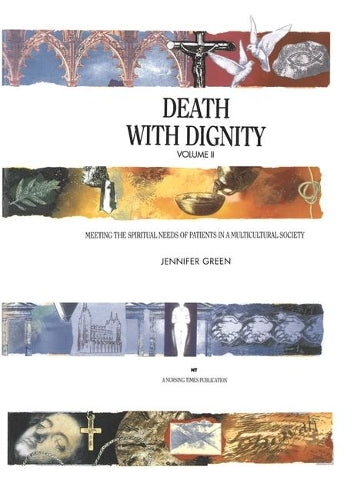 Death with Dignity: v. 2: Meeting the Spiritual Needs of Patients in a Multi-cultural Society