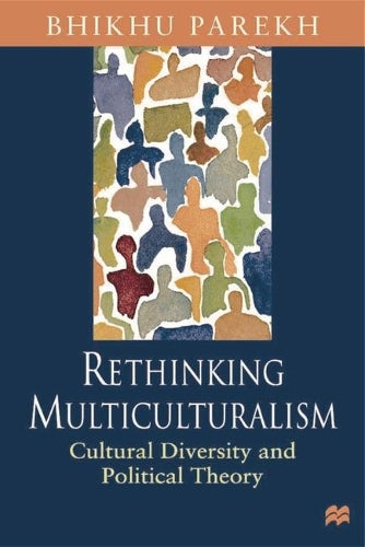 Rethinking Multiculturalism: Cultural Diversity and Political Theory