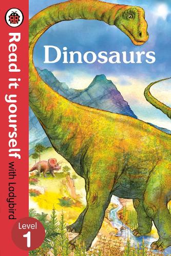 Dinosaurs - Read it yourself with Ladybird: Level 1 (non-fiction) (Read It Yourself Level 1)