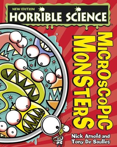 Microscopic Monsters (Horrible Science)