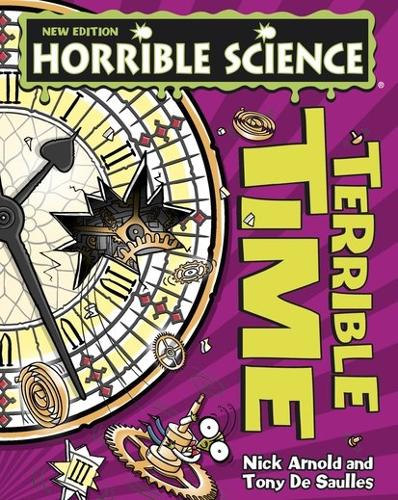 The Terrible Truth About Time (Horrible Science)
