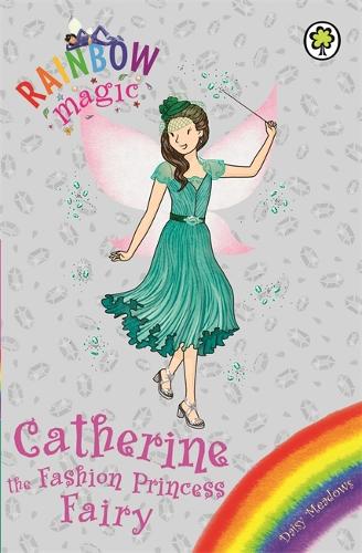 Catherine the Fashion Princess Fairy: Special (Rainbow Magic)