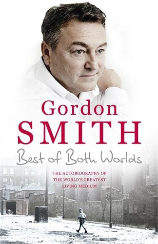 The Best of Both Worlds: The autobiography of the worlds greatest living medium