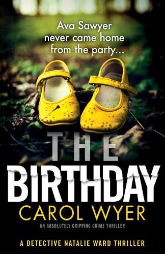 The Birthday: An absolutely gripping crime thriller: Volume 1 (Detective Natalie Ward)