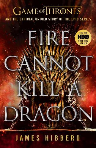 Fire Cannot Kill a Dragon: ‘An amazing read’ George R.R. Martin