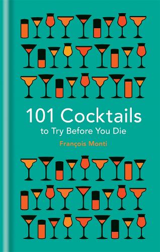 101 Cocktails to try before you die (101 to Try Before You Die)