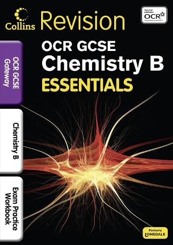 OCR Gateway Chemistry B: Exam Practice Workbook (Collins Gcse Essentials)