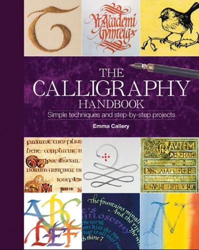 The Calligraphy Handbook: Simple techniques and step-by-step projects