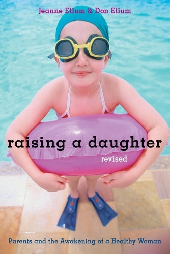 Raising a Daughter: Parents and the Awakening of a Healthy Woman