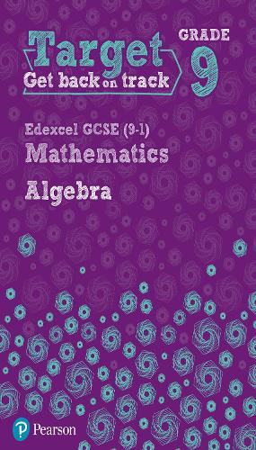 Target Grade 9 Edexcel GCSE (9-1) Mathematics Algebra Workbook (Intervention Maths)