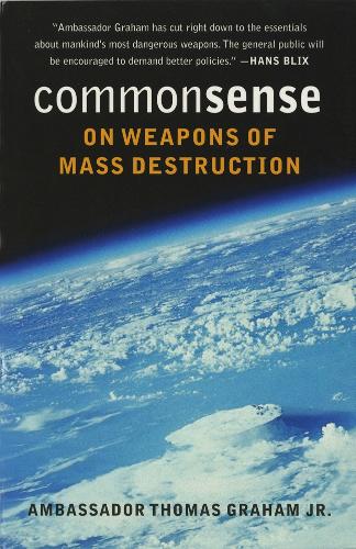 Common Sense on Weapons of Mass Destruction