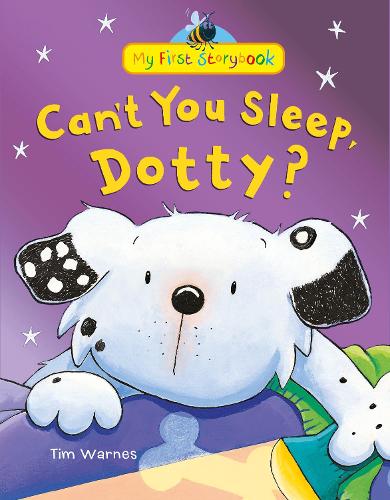 Can't You Sleep, Dotty? (My First Storybook)