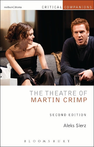The Theatre of Martin Crimp: Second Edition (Critical Companions)