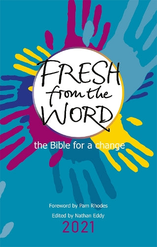 Fresh From the Word 2021: The Bible For a Change