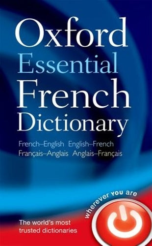 Oxford Essential French Dictionary by Oxford Dictionaries ( Author ) ON May-13-2010, Paperback