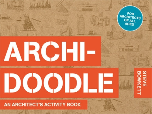 Archi-Doodle: An Architects Activity Book