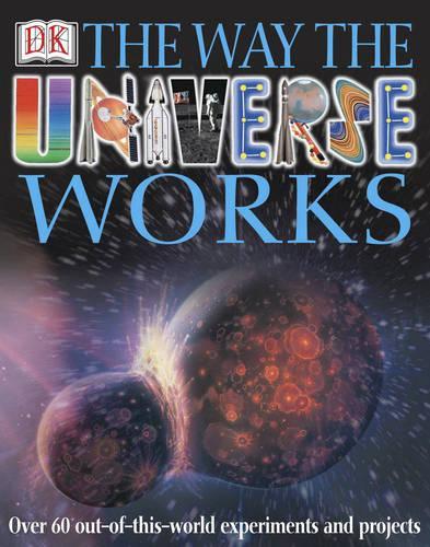 The Way the Universe Works