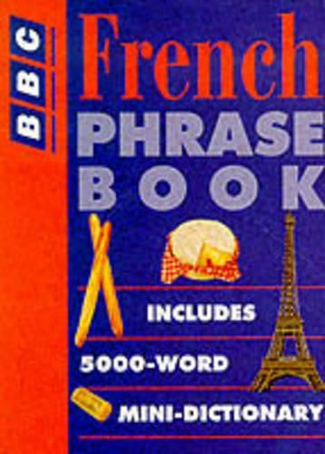 French Phrase Book (BBC Phrase Book)