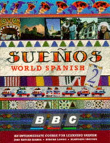 Suenos World Spanish: Intermediate No.2