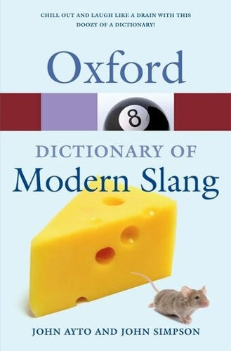 Oxford Dictionary of Modern Slang 2/e (Oxford Quick Reference)