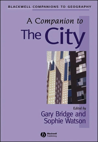 A Companion to the City (Wiley Blackwell Companions to Geography)