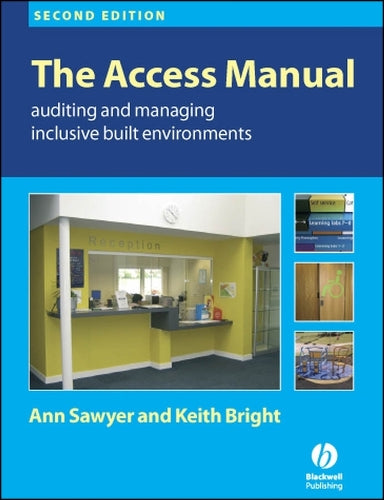 The Access Manual: Auditing and Managing Inclusive Built Environments
