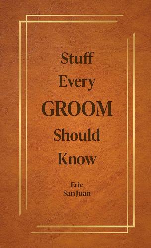 Stuff Every Groom Should Know: 14 (Stuff You Should Know)