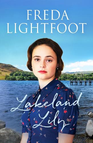 Lakeland Lily: An emotional tale of love and loss (Lakeland Sagas): 1